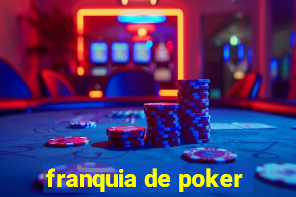 franquia de poker